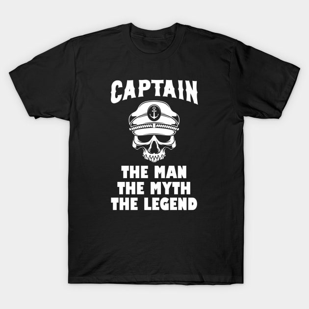 Captain the Man the Myth the Legend T-Shirt by Foxxy Merch